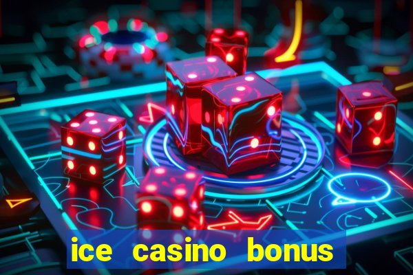 ice casino bonus 25 euro